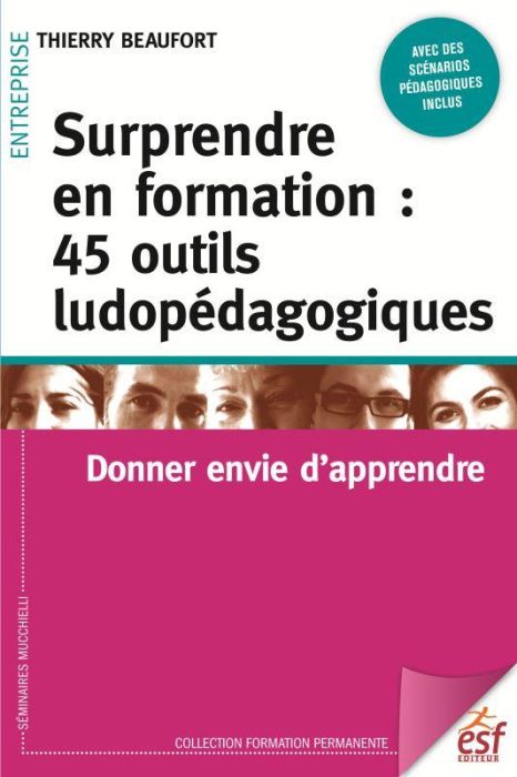 Emprunter Surprendre en formation : 45 outils ludopédagogiques. Donner envie d'apprendre, 4e édition livre