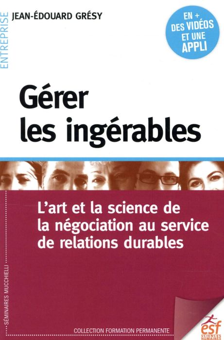 Emprunter Gérer les ingérables. L'art et la science de la négociation au service de relations durables, 4e édi livre