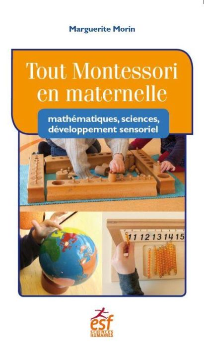 Emprunter Tout Montessori en maternelle. Mathématiques, sciences, développement sensoriel livre