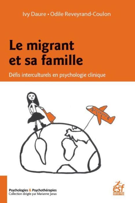 Emprunter Le migrant et sa famille. Défis interculturels en psychologie clinique livre