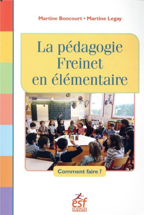 Emprunter La pédagogie Freinet en élémentaire. Comment faire ? livre