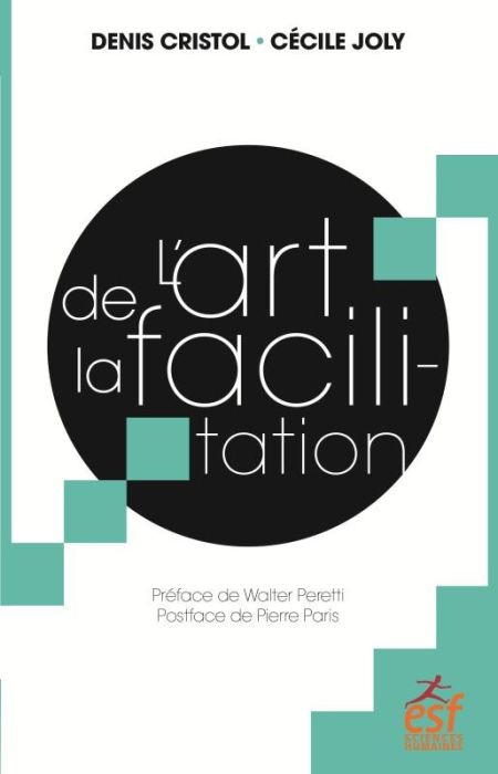 Emprunter L'art de la facilitation. Un art énergétique relationnel, une espérance pour la démocratie livre