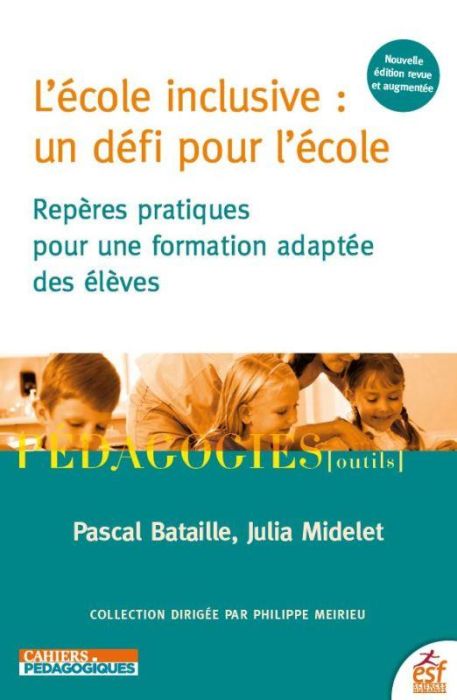 Emprunter L'école inclusive : un défi pour l'école. Repères pratiques pour une formation adaptée des élèves, E livre