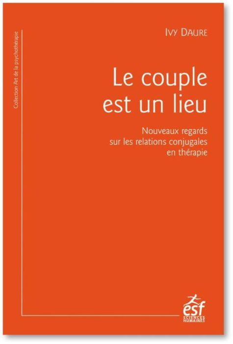 Emprunter Le couple est un lieu. Quand l'analyse des lieux raconte le couple livre