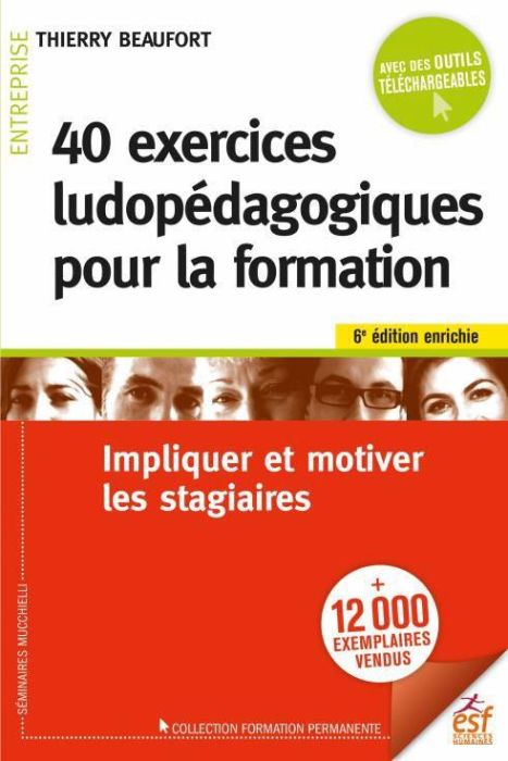 Emprunter 40 exercices ludopédagogiques pour la formation. Diversifier ses formations pour impliquer et motive livre