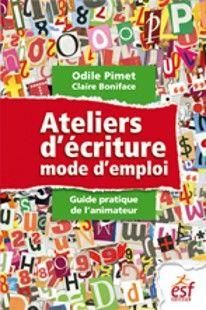 Emprunter Ateliers d'écriture : mode d'emploi. Guide pratique de l'animateur livre