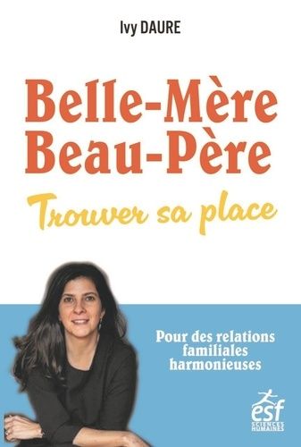 Emprunter Belle mère, beau-père, trouver sa place livre