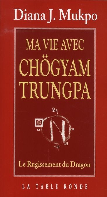 Emprunter Ma vie avec Chögyam Trungpa. Le Rugissement du Dragon livre