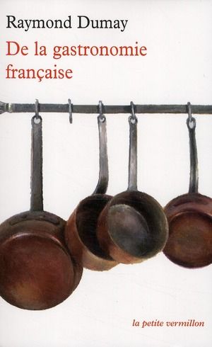 Emprunter De la gastronomie française livre