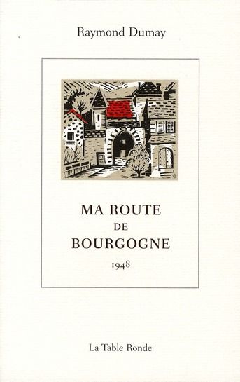 Emprunter Ma route de Bourgogne. 1948 livre