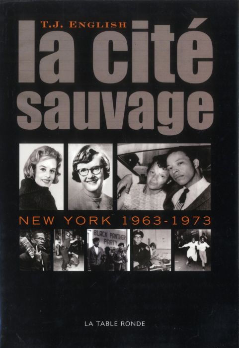 Emprunter La cité sauvage. New York 1963-1973 livre