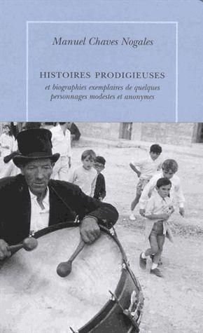 Emprunter Histoires prodigieuses. Et biographies exemplaires de quelques personnages modestes et anonymes livre