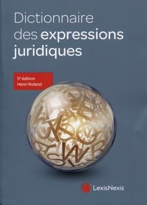 Emprunter Dictionnaire des expressions juridiques. 5e édition livre