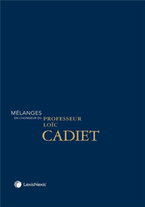 Emprunter Mélanges en l'honneur du Professeur Loïc Cadiet. Textes en français et anglais livre