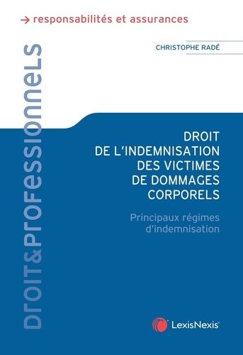 Emprunter Droit de l'indemnisation des victimes de dommages corporels. Principaux régimes d'indemnisation livre