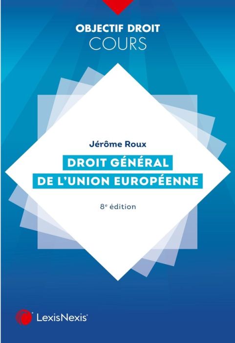 Emprunter Droit général de l'Union européenne. 8e édition livre