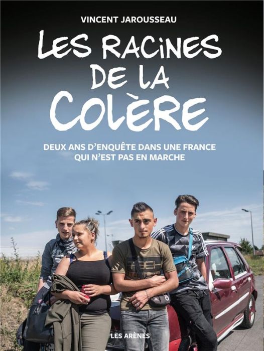 Emprunter Les racines de la colère. Deux ans d'enquête dans une France qui n'est pas en marche livre