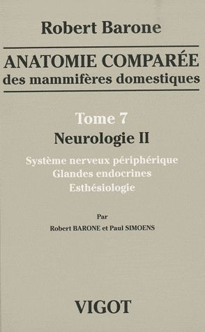 Emprunter Anatomie comparée des mammifères domestiques. Tome 7, Neurologie II, Système nerveux périphérique, g livre