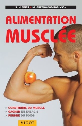 Emprunter Alimentation musclée. Construire du muscle, gagner en énergie, perdre du poids livre