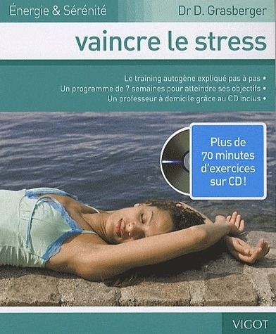 Emprunter Vaincre le stress. Avec 1 CD audio livre