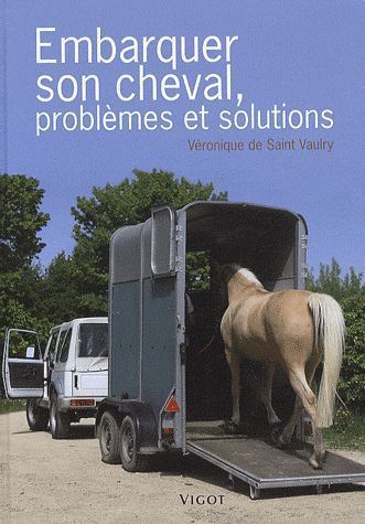 Emprunter Embarquer son cheval, problèmes et solutions livre