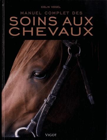 Emprunter Manuel complet des soins aux chevaux livre