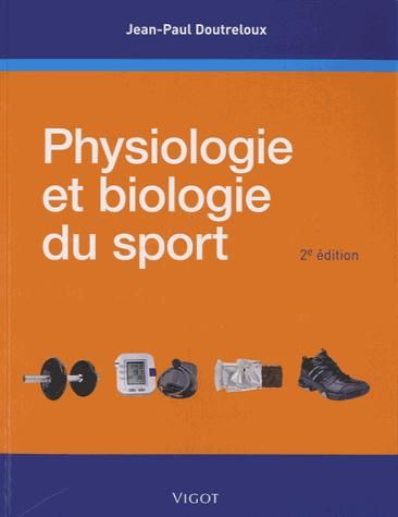 Emprunter Physiologie et biologie du sport. 2e édition livre