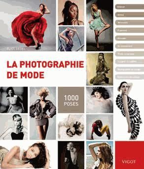 Emprunter La photographie de mode. 1000 poses livre