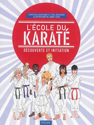 Emprunter L'école du karaté. Découverte et initiation livre