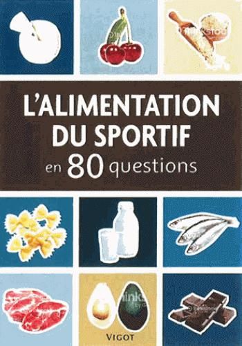 Emprunter L'alimentation du sportif en 80 questions. 2e édition revue et corrigée livre