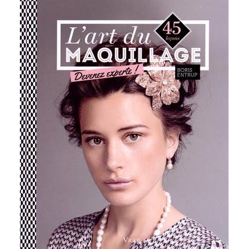 Emprunter L'art du maquillage. 45 leçons, devenez experte ! livre