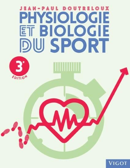 Emprunter Physiologie et biologie du sport. 3e édition livre