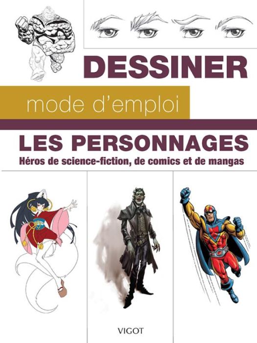 Emprunter Les personnages. Héros de science-fiction, de comics et de mangas livre