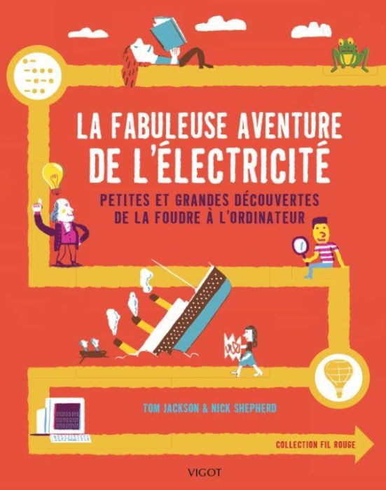 Emprunter La fabuleuse aventure de l'électricité. Petites et grandes découvertes de la foudre à l'ordinateur livre