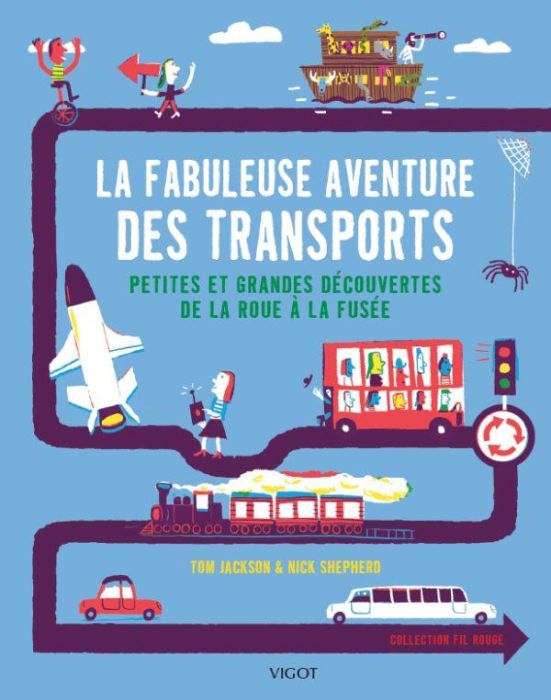 Emprunter La fabuleuse aventure des transports. Petites et grandes découvertes de la roue à la fusée livre