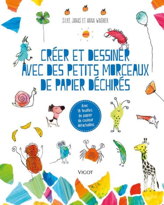 Emprunter Créer et dessiner avec des petits morceaux de papier déchirés. Avec 16 feuilles de papier de couleur livre