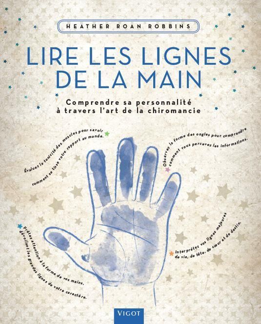 Emprunter Lire les lignes de la main. Comprendre sa personnalité à travers l?art de la chiromancie livre