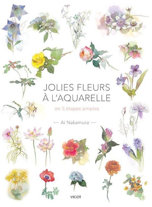 Emprunter Jolies fleurs à l'aquarelle. En 5 étapes simples livre