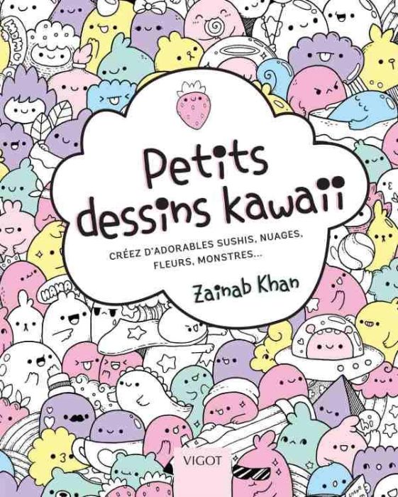 Emprunter Petits dessins kawaii. Créez d'adorables sushis, nuages, fleurs monstres... livre