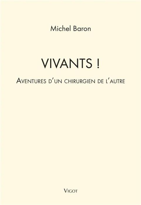 Emprunter Vivants ! Aventures d'un chirurgien de l'autre livre