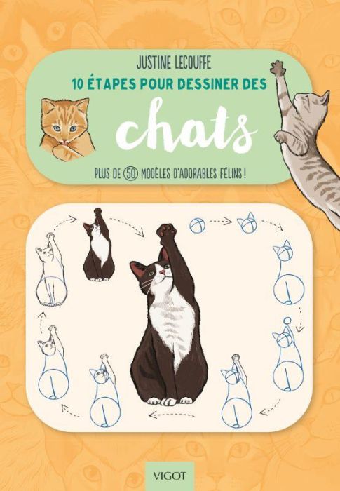 Emprunter 10 étapes pour dessiner les chats. Plus de 50 modèles modèles d'adorables félins ! livre