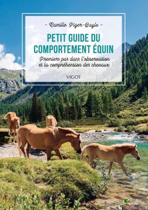 Emprunter Petit guide du comportement équin. Premiers pas dans l'observation et la compréhension des chevaux livre