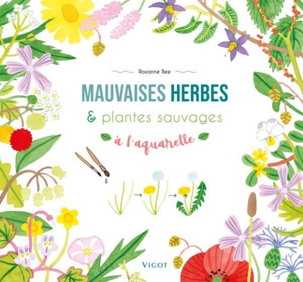 Emprunter Mauvaises herbes & plantes sauvages à l'aquarelle livre