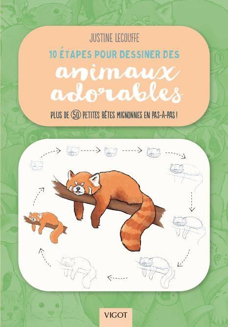 Emprunter 10 étapes pour dessiner des animaux adorables. Plus de 50 petites bêtes mignonnes en pas-à-pas ! livre