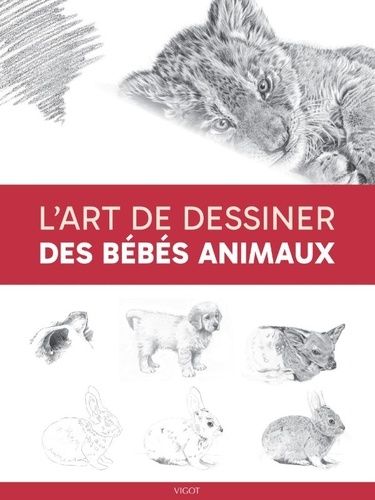 Emprunter L'art de dessiner des bébés animaux livre