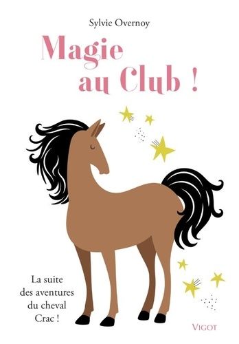 Emprunter Magie au club ! La suite des aventures du cheval Crac livre