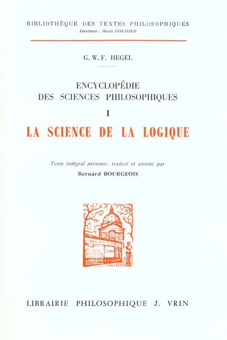 Emprunter ENCYCLOPEDIE DES SCIENCES PHILOSOPHIQUES. / Tome 1, La science de la logique livre