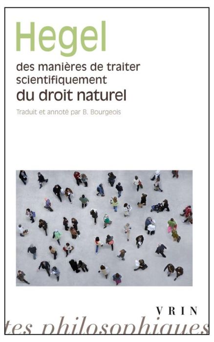 Emprunter Des manières de traiter scientifiquement du droit naturel %3B de sa place dans la philosophie pratique livre