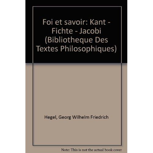 Emprunter Foi et savoir / Kant, Jacobi, Fichte livre