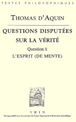 Emprunter QUESTIONS DISPUTEES SUR LA VERITE QUESTION X, L'ESPRIT livre